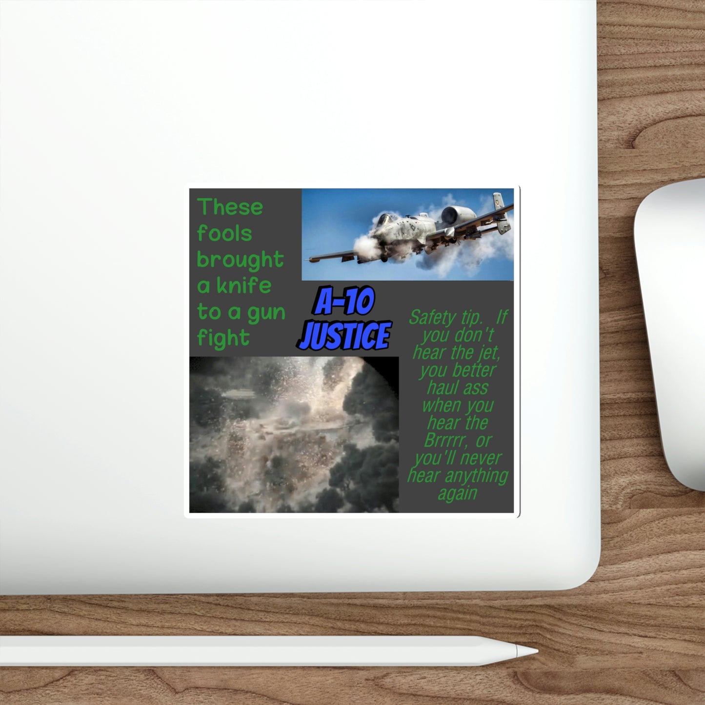 A-10 Bring a knife to a gun fight